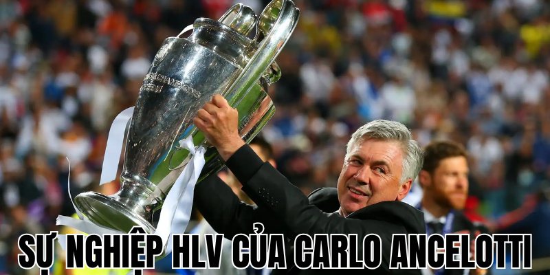 Sự Nghiệp Hlv Của Carlo Ancelotti