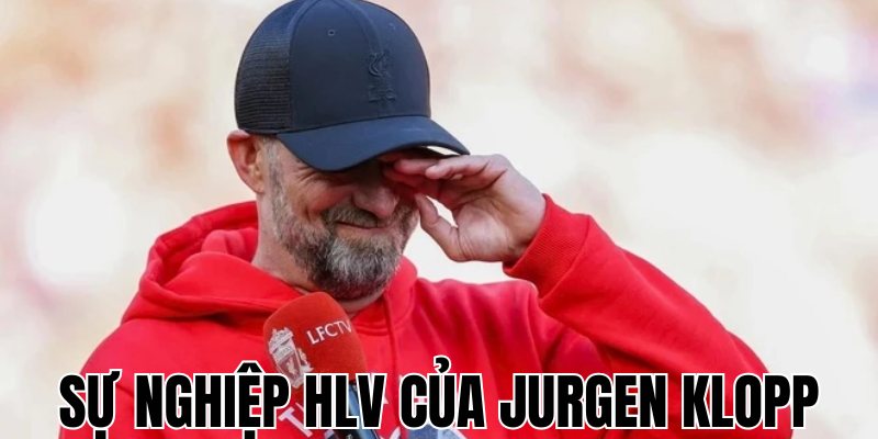 Sự Nghiệp Hlv Của Jurgen Klopp