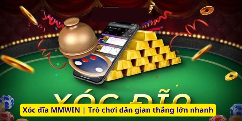 xóc đĩa MMWIN